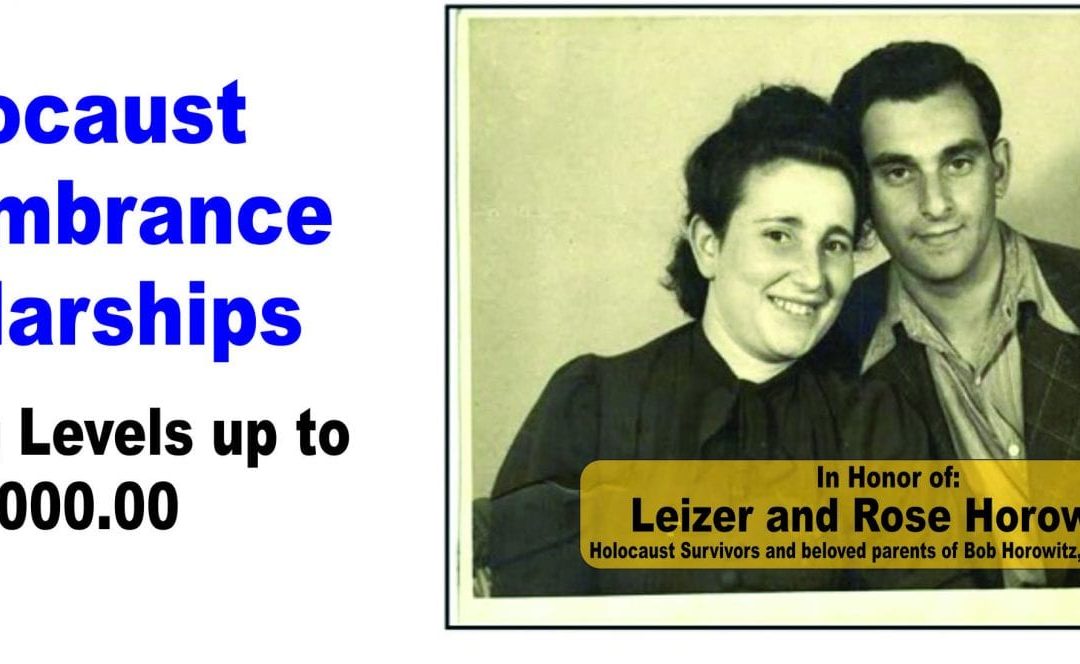 The Leizer and Rose Horowitz Holocaust Remembrance Association Scholarships